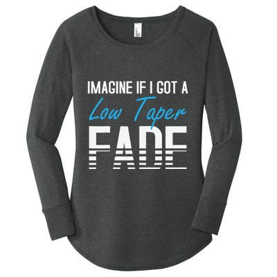 Imagine If I Got A Low Taper Fade Funny Hairstyle Meme Women's Perfect Tri Tunic Long Sleeve Shirt
