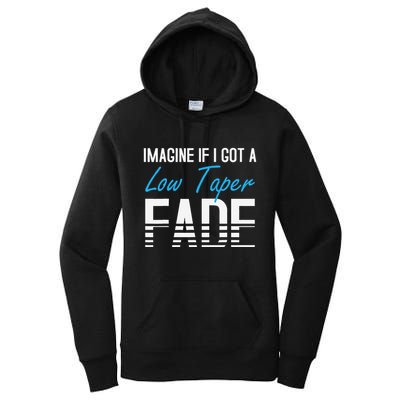 Imagine If I Got A Low Taper Fade Funny Hairstyle Meme Women's Pullover Hoodie