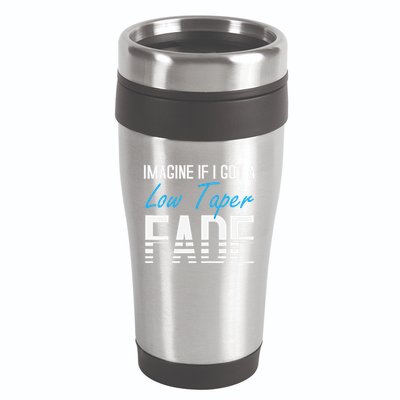 Imagine If I Got A Low Taper Fade Funny Hairstyle Meme 16oz Travel Tumbler