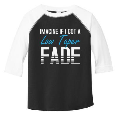 Imagine If I Got A Low Taper Fade Funny Hairstyle Meme Toddler Fine Jersey T-Shirt