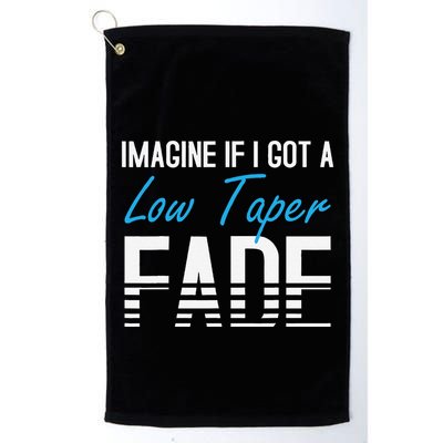 Imagine If I Got A Low Taper Fade Funny Hairstyle Meme Golf Towel