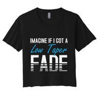 Imagine If I Got A Low Taper Fade Funny Hairstyle Meme Crop Top
