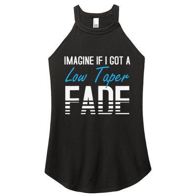 Imagine If I Got A Low Taper Fade Funny Hairstyle Meme Women's Perfect Tri Rocker Tank