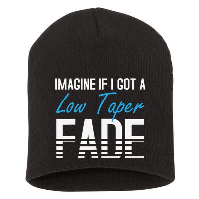 Imagine If I Got A Low Taper Fade Funny Hairstyle Meme Short Acrylic Beanie