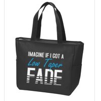 Imagine If I Got A Low Taper Fade Funny Hairstyle Meme Zip Tote Bag
