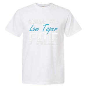 Imagine If I Got A Low Taper Fade Funny Hairstyle Meme Garment-Dyed Heavyweight T-Shirt