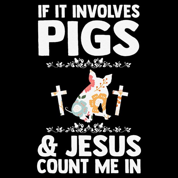 If It Involves Pigs & Jesus Count Me In Pigs Pig Baby Bodysuit
