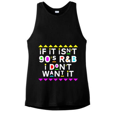 If It IsnT 90S R&B I DonT Want It Ladies PosiCharge Tri-Blend Wicking Tank