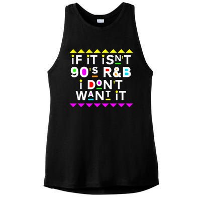 If It IsnT 90S R&B I DonT Want It Ladies PosiCharge Tri-Blend Wicking Tank