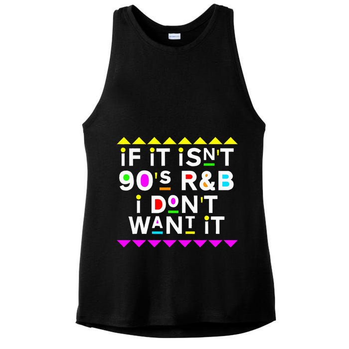 If It IsnT 90S R&B I DonT Want It Ladies PosiCharge Tri-Blend Wicking Tank