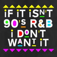 If It IsnT 90S R&B I DonT Want It 7 Panel Mesh Trucker Snapback Hat