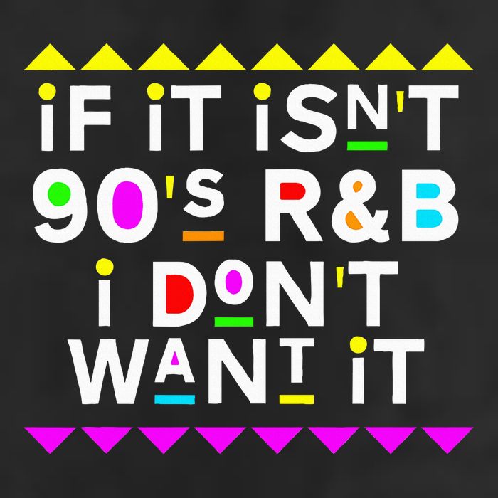 If It IsnT 90S R&B I DonT Want It 7 Panel Mesh Trucker Snapback Hat