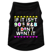 If It IsnT 90S R&B I DonT Want It Doggie Tank