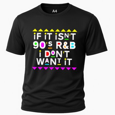 If It IsnT 90S R&B I DonT Want It Performance Shirt