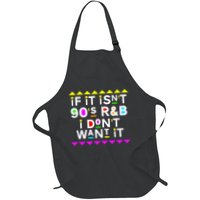 If It IsnT 90S R&B I DonT Want It Apron