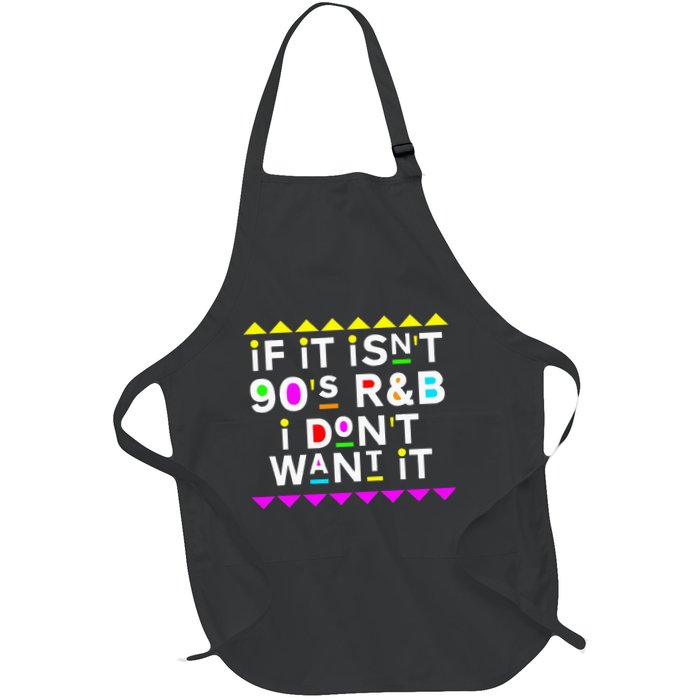 If It IsnT 90S R&B I DonT Want It Apron