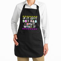 If It IsnT 90S R&B I DonT Want It Apron