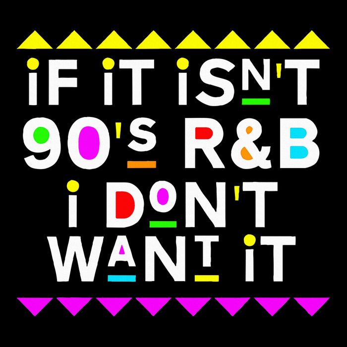 If It IsnT 90S R&B I DonT Want It T-Shirt
