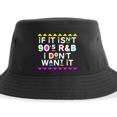 If It IsnT 90S R&B I DonT Want It Sustainable Bucket Hat