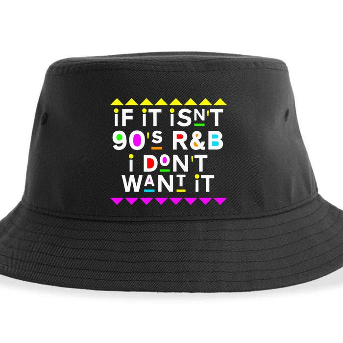 If It IsnT 90S R&B I DonT Want It Sustainable Bucket Hat