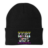 If It IsnT 90S R&B I DonT Want It Beanie