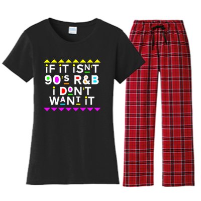 If It IsnT 90S R&B I DonT Want It Women's Flannel Pajama Set