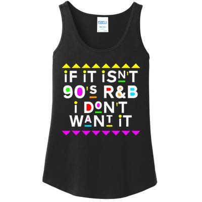 If It IsnT 90S R&B I DonT Want It Ladies Essential Tank