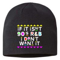 If It IsnT 90S R&B I DonT Want It Sustainable Beanie