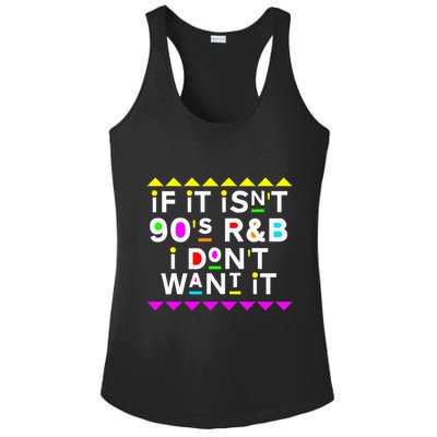 If It IsnT 90S R&B I DonT Want It Ladies PosiCharge Competitor Racerback Tank