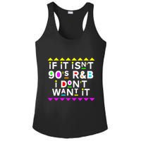 If It IsnT 90S R&B I DonT Want It Ladies PosiCharge Competitor Racerback Tank