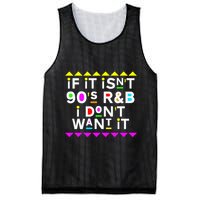 If It IsnT 90S R&B I DonT Want It Mesh Reversible Basketball Jersey Tank
