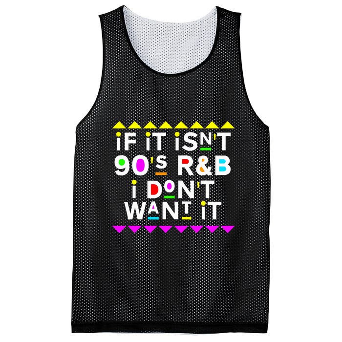 If It IsnT 90S R&B I DonT Want It Mesh Reversible Basketball Jersey Tank