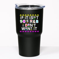 If It IsnT 90S R&B I DonT Want It Tumbler