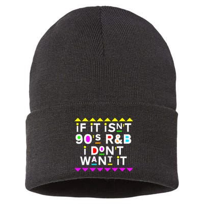 If It IsnT 90S R&B I DonT Want It Sustainable Knit Beanie