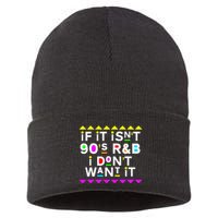If It IsnT 90S R&B I DonT Want It Sustainable Knit Beanie