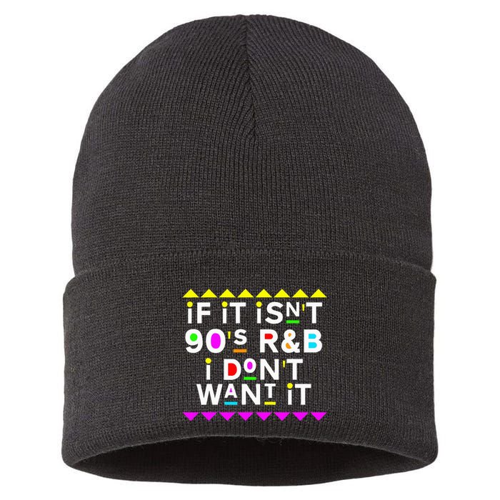 If It IsnT 90S R&B I DonT Want It Sustainable Knit Beanie