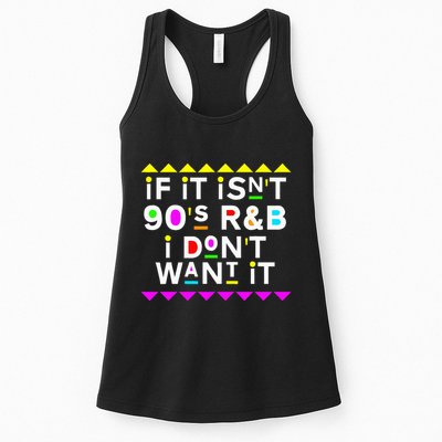 If It IsnT 90S R&B I DonT Want It Womens Tank Top
