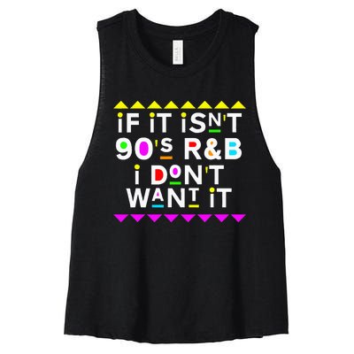 If It IsnT 90S R&B I DonT Want It Women's Racerback Cropped Tank