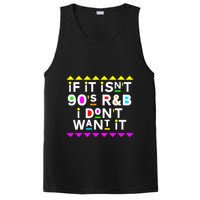 If It IsnT 90S R&B I DonT Want It PosiCharge Competitor Tank