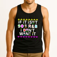 If It IsnT 90S R&B I DonT Want It Tank Top