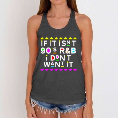 If It IsnT 90S R&B I DonT Want It Women's Knotted Racerback Tank