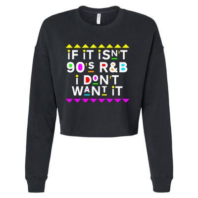 If It IsnT 90S R&B I DonT Want It Cropped Pullover Crew