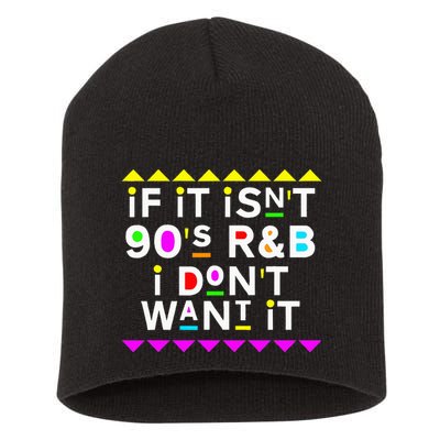 If It IsnT 90S R&B I DonT Want It Short Acrylic Beanie