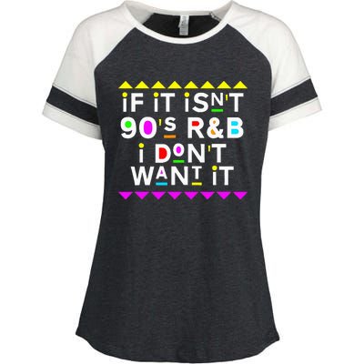 If It IsnT 90S R&B I DonT Want It Enza Ladies Jersey Colorblock Tee