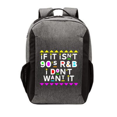 If It IsnT 90S R&B I DonT Want It Vector Backpack