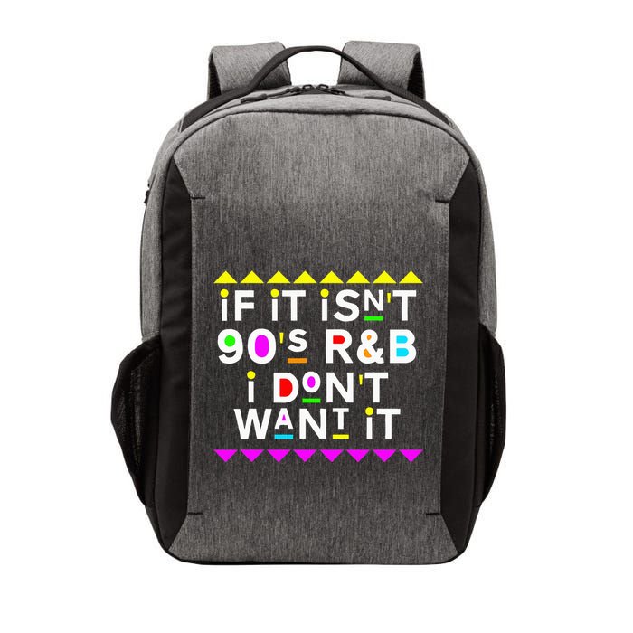 If It IsnT 90S R&B I DonT Want It Vector Backpack