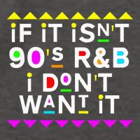 If It IsnT 90S R&B I DonT Want It Vector Backpack