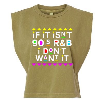 If It IsnT 90S R&B I DonT Want It Garment-Dyed Women's Muscle Tee