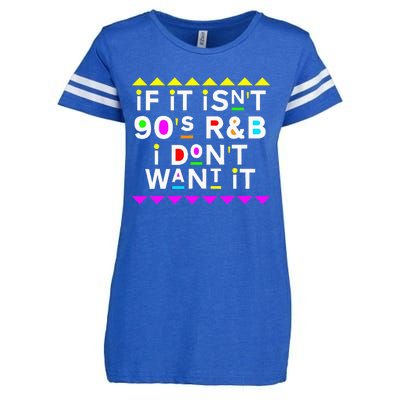 If It IsnT 90S R&B I DonT Want It Enza Ladies Jersey Football T-Shirt