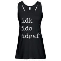 Idk Idc Idgaf Funny Sassy I Dont Care Everyday Ladies Essential Flowy Tank